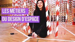 Les Métiers du Design d’Espace [upl. by Aitsirhc]