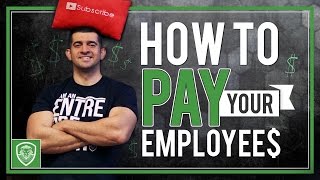 How to Pay Your Employees [upl. by Anilrac432]