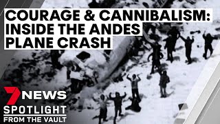 Courage and cannibalism inside the Andes plane disaster  7NEWS Spotlight [upl. by Naivart]