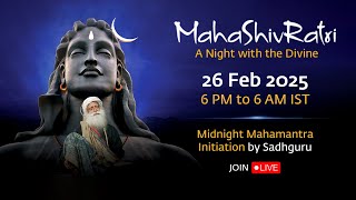 MahaShivRatri 2025 – Livestream with Sadhguru  26 Feb 6 PM  27 Feb 6 AM IST [upl. by Dewayne]