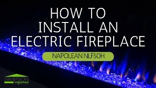 HOW TO INSTALL A NAPOLEON ELECTRIC LINEAR FIREPLACE [upl. by Iad]