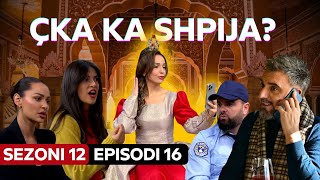 Çka ka shpija  Episodi 16  Sezoni 12  NEW [upl. by Temp]