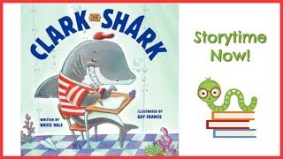 Clark the Shark  By Bruce Hale  Kids Books Read Aloud [upl. by Waly563]