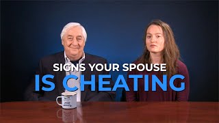 Infidelity  Signs Your Spouse Is Cheating [upl. by Bahe]