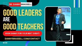 Good Leaders Are Good Teachers  FUNNY Motivational Leadership Speaker  Dr Danny Brassell [upl. by Eart661]