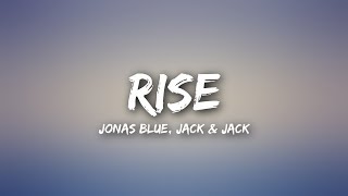 Jonas Blue  Rise Lyrics ft Jack amp Jack [upl. by Coster]