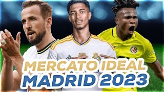 Le MERCATO 2023 IDEAL du REAL MADRID [upl. by Betsey]