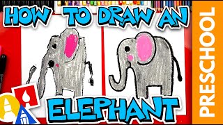 How To Draw An Elephant  Preschool [upl. by Florian266]