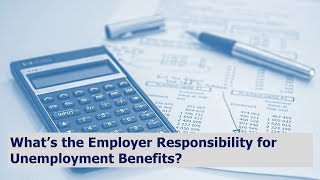 What’s the Employer Responsibility for Unemployment Benefits [upl. by Ardnaed]