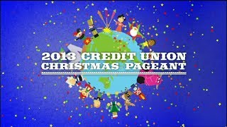 2013 Credit Union Christmas Pageant [upl. by Olympias]