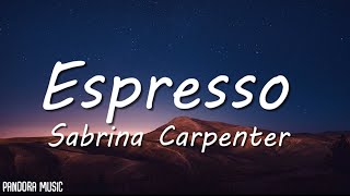 Sabrina Carpenter  Espresso Lyrics [upl. by Enelam482]