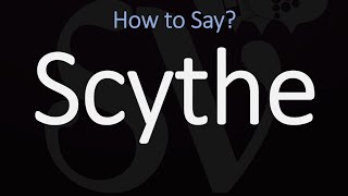 How to Pronounce Scythe CORRECTLY Meaning amp Pronunciation [upl. by Rozanna]