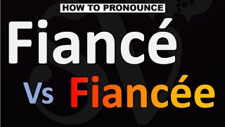 How to Pronounce Fiancé vs Fiancée [upl. by Oicneconi]