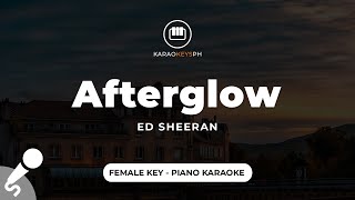 Afterglow  Ed Sheeran Female Key  Piano Karaoke [upl. by Siger]