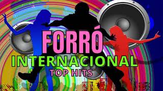 FORRÓ INTERNACIONAL TOP 10 HITS ⚡ FORRÓ INTERNACIONAL  FORRÓ [upl. by Avik458]