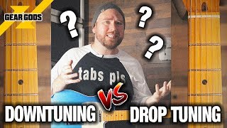 Downtuning Vs Drop Tuning Whats the Difference  GEAR GODS [upl. by Rinna]