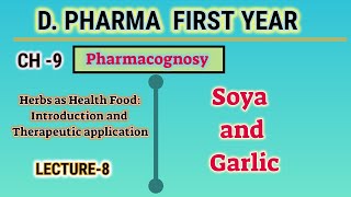 Soya and GarlicHerbs as a Health FoodPharmacognosyL8CH9DPharm First Year [upl. by Haelat]