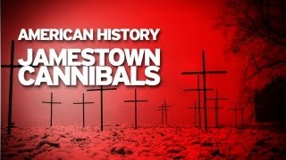 Jamestown Cannibals [upl. by Maddox339]