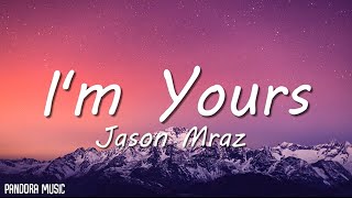 Jason Mraz  Im Yours Lyrics [upl. by Ahrat]