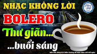 Nhạc Không Lời Rumba Thư Giãn Buổi Sáng  Hòa Tấu Rumba Guitar  Nhạc Bolero Dành Cho Quán Cafe [upl. by Ebanreb]