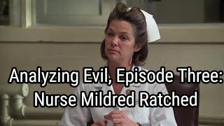 Analyzing Evil Nurse Ratched [upl. by Johnette]