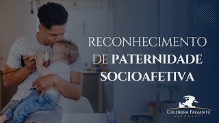 Reconhecimento de Paternidade Socioafetiva [upl. by Connell950]