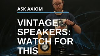 Vintage Speakers What To Look For And Another Audio Myth [upl. by Ahsaenat210]