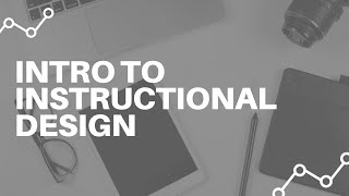 Introduction to Instructional Design [upl. by Namso]