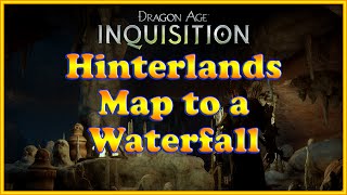 Dragon Age Inquisition  Map to a Waterfall  Hinterlands [upl. by Atsahs703]