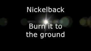 Nickelback  Burn it to the Ground Lyrics HD [upl. by Naujek]