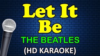 LET IT BE Beatles  The Beatles HD Karaoke [upl. by Rosanna]