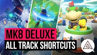 Mario Kart 8 Deluxe  All Shortcuts amp Corner Cuts [upl. by Asined925]