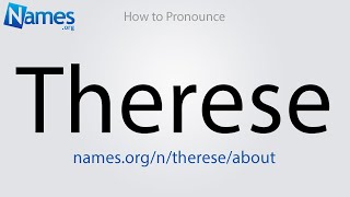 How to Pronounce Therese [upl. by Brookhouse]