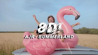 AJR  Bummerland  8D Audio [upl. by Eedahs]