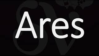 How to Pronounce Ares CORRECTLY [upl. by Ber535]