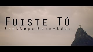 Santiago Benavides Feat Ana Heloysa  Fuiste Tú Video Oficial [upl. by Tedmund188]