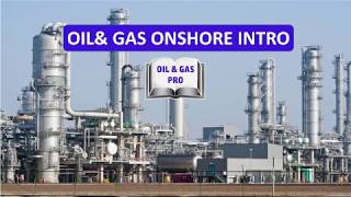 OIL AND GAS ONSHORE INTRODUCTION [upl. by Llednew]