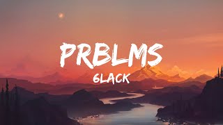 6LACK  PRBLMS Lyrics [upl. by Sarette]