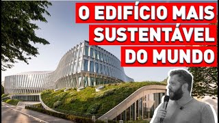 Arquitetura Sustentavel  O Edifício mais Sustentável do mundo [upl. by Sugirdor]