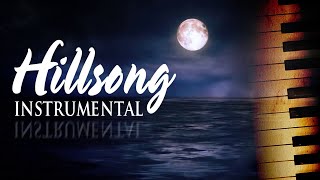 Beautiful Hillsong Instrumental Soaking Worship Music On Piano🙏Uplifting Christian Meditation Music [upl. by Roban]