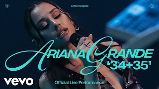 Ariana Grande  3435 Official Live Performance  Vevo [upl. by Araiet946]