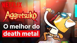 O melhor do death metal de Aggretsuko  Netflix Brasil [upl. by Sclar862]