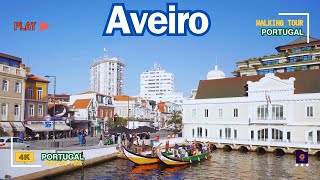 Aveiro Walking tour 4K Portugal🇵🇹 [upl. by Anomor]