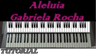 Tutorial  Aleluia Gabriela Rocha  Teclado [upl. by Cottrell101]