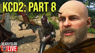 Deadly Plays  Kingdom Come Deliverance II  Part 8 [upl. by Man739]