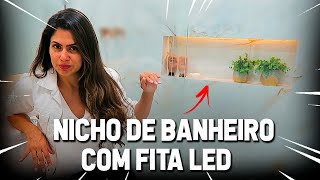 Tudo sobre nicho com fita de Led  Larissa Reis Arquitetura [upl. by Violeta]