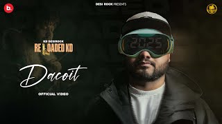 Dacoit Official Video  KD DESIROCK  New Latest Haryanvi Hiphop Song 2025  Desi Rock [upl. by Rozanne]