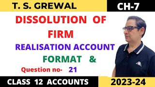 DISSOLUTION OF FIRM TSGrewal Ch7 Que no21 Realisation Account Format Class 12 Accounts 202324 [upl. by Lizbeth]