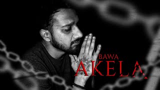 BAWA  AKELA  HINDI SAD RAP SONG 2023  HEART BROKEN amp BREAKUP SONGS [upl. by Arlette]