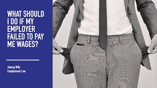 What Should I Do If My Employer Failed To Pay Me Wages [upl. by Cired]